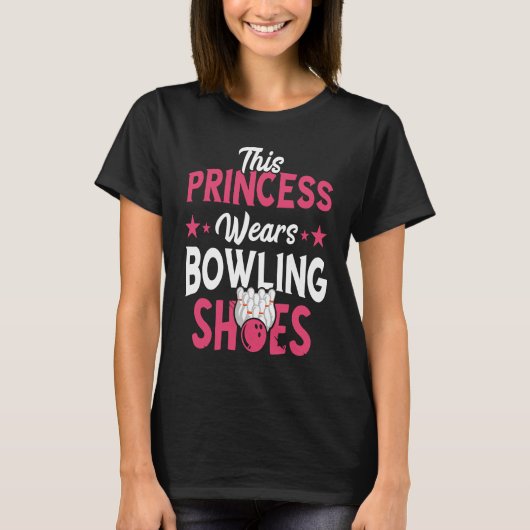 Bowling Princess Bowling Shoes Bowler Bowling Pins T-shirt (Voorkant)