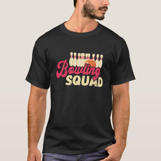 Bowling Squad Strike Bowler Bowling Team Bowling B T-shirt (Voorkant)