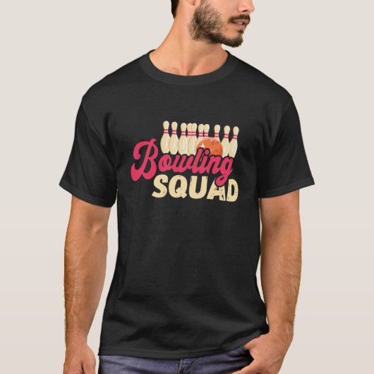 Bowling Squad Strike Bowler Bowling Team Bowling B T-shirt (Voorkant)