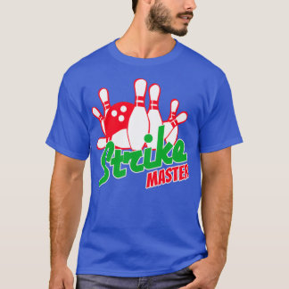 Bowling Strike Master Bowling Lovers T T-shirt