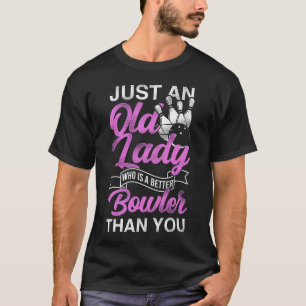 Bowling team gewoon een oude dame die een betere i t-shirt