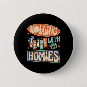 Bowling Team Pins slaat toe met mijn homies Ronde Button 5,7 Cm