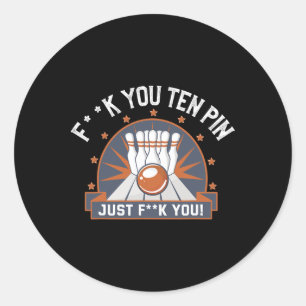 Bowling Ten Pin Shirt Funny Adult Humor Joke Bowle Ronde Sticker