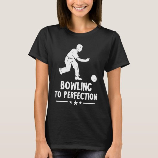 Bowling to Perfection Strike Bowling Team Bowler B T-shirt (Voorkant)
