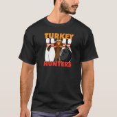 Bowling  Turkey Hunters T-shirt (Voorkant)