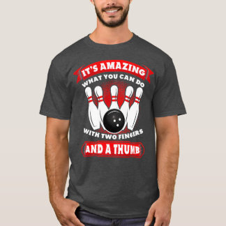 Bowling Two Fingers A Thumb T T-shirt