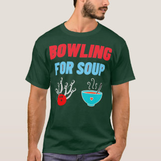 Bowling voor soep t-shirt