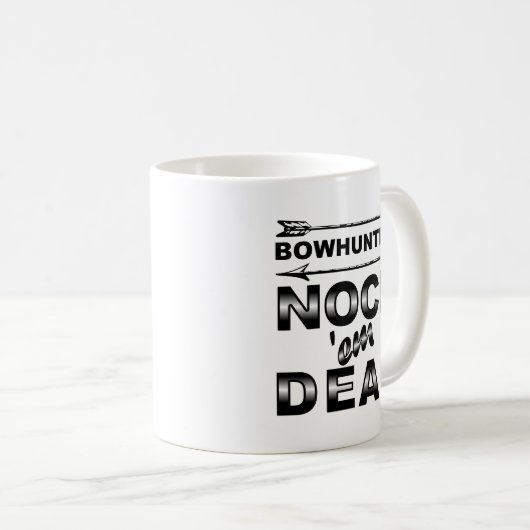 Bows Nock'em Dead Funny Chasse Mug (Devant droit)