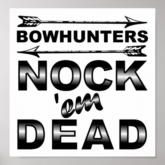 Bows Nock'em Dead Funny Chasse Poster (Devant)