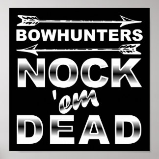 Bows Nock'em Dead Funny Chasse Poster noir
