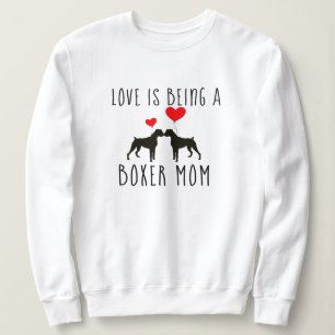 Boxer Dog Mom Shirten - Liefde is een Boxer Dog Trui