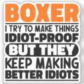 Boxer Ik probeer dingen grappig te maken Quote Coo Sticker (Voorkant)