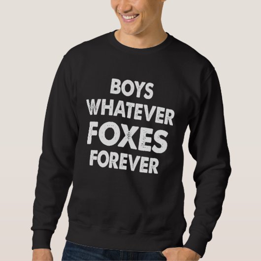 Boy Whatever Foxes Forever   Women Trui (Voorkant)