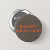 Boycott Hobby Lobby Ronde Button 5,7 Cm (Voorkant /achterkant)