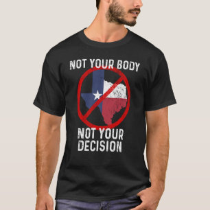 Boycott Texas Anti Texas My Body Mijn keuze Haar t T-shirt