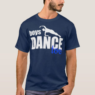 Boys Dance To Ballet Dancer for Men Boys T-shirt