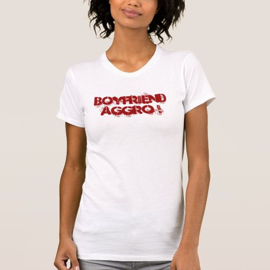 Boyvriend Aggro! T-shirt (Voorkant)
