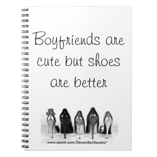 Boyvrienden zijn schattig, maar schoenen zijn bete notitieboek (Voorkant)