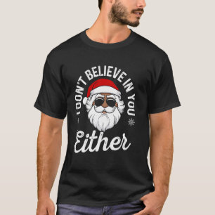 Boze kerstman, ik geloof je ook niet met kerst t-shirt