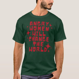 Boze vrouwen zullen de wereld veranderen 6 t-shirt