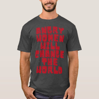Boze vrouwen zullen de wereld veranderen 8 t-shirt