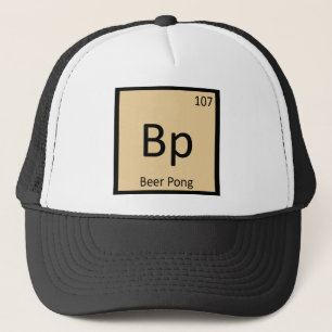 Bp - Beer Pong Sports Chemistry Periodic Table Trucker Pet