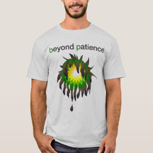BP olieramp - Beyond Patience T-shirt