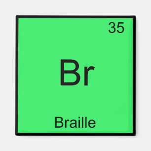 Br - Braille Grappige Chemie Element Symbool T-shi Magneet