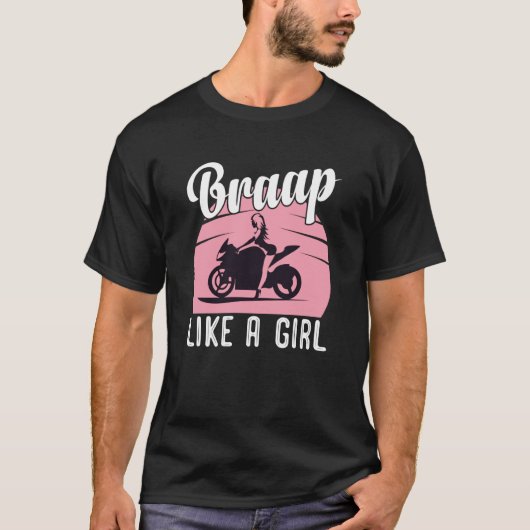 Braap Motorcycle Girl Motocross Dirt Bike Saying T-shirt (Voorkant)
