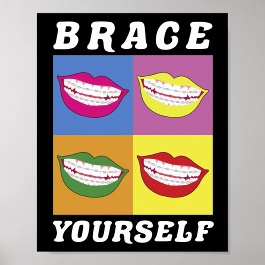 Braces Dentist Funny Orthodontist Brace Yourself Poster (Voorkant)