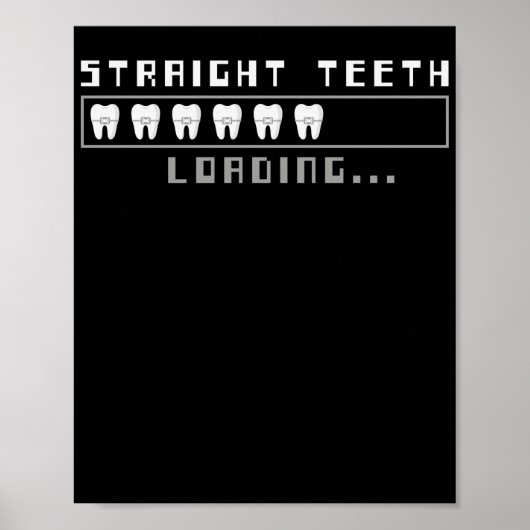 Braces Dentist Funny Orthodontist Poster (Voorkant)