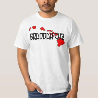 Braddah Cuz White T-shirt