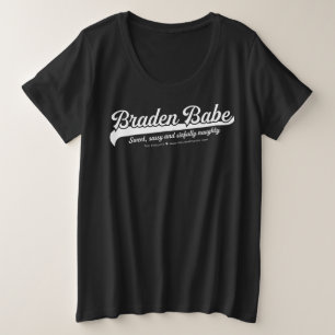 Braden Babe Tshirt jusqu'à 4x