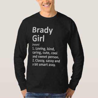 Brady Girl Tx Texas Funny City Home Roots T-shirt