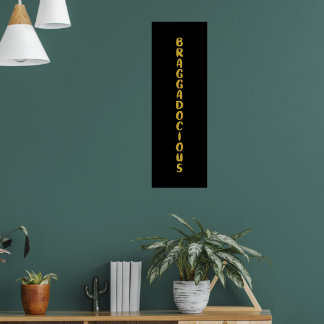 BRAGGADOCIEUS POSTER
