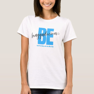 Braggadocieuze dames! T-shirt