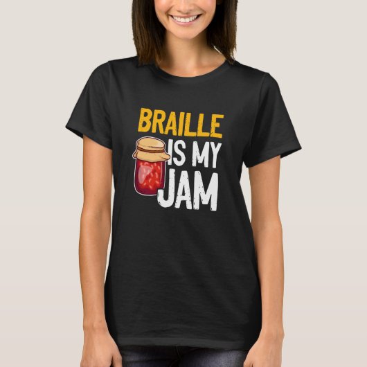 Braille Is My Jam Blind Reading Blindness T-shirt (Voorkant)