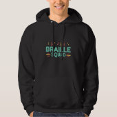 Braille Squad Support Blind People Day Blindness Hoodie (Voorkant)