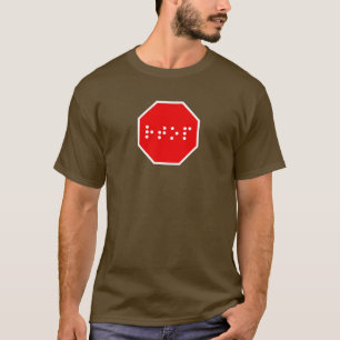 Braille Stop Sign. T-shirt