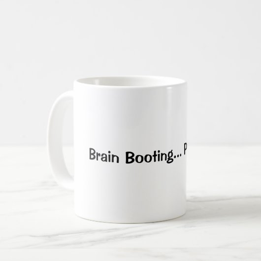 Brain Booting... Please Wait | Funny Coffee Mug (Devant gauche)