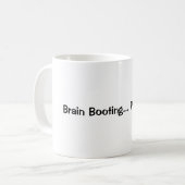 Brain Booting... Please Wait | Funny Coffee Mug  Koffiemok (Voorkant links)