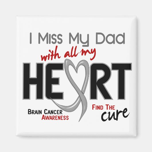 Brain Cancer I MISS MY DAD Magneet (Voorkant)