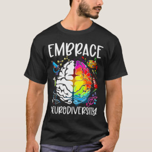 Brain Embrace Neurodiversity Autisme Awareness Mon T-shirt