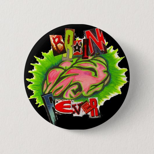 Brain Fever Pin Ronde Button 5,7 Cm (Voorkant)