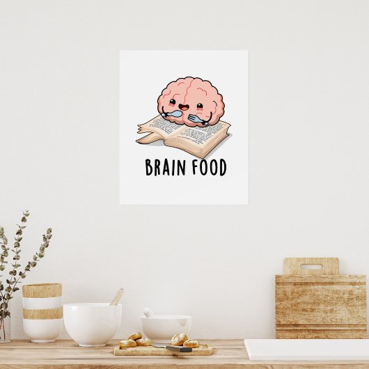 Brain Food Grappige Anatomie Pun Poster (Keuken)