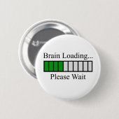 Brain Loading Bar Ronde Button 5,7 Cm (Voorkant /achterkant)