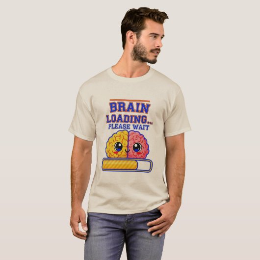 Brain Loading… Please Wait – Funny School T-Shirt (Devant entier)