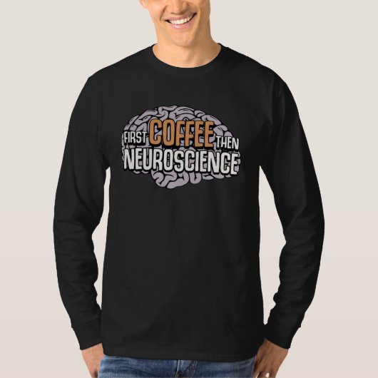 Brain Memory Coffee Neuroscience Neurology Neurolo T-shirt (Voorkant)