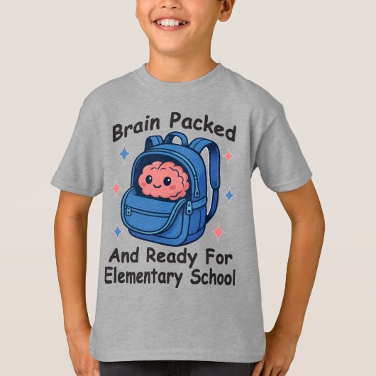 “Brain Packed and Ready For Elementary School" T-shirt (Voorkant)