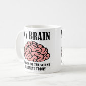 Brain Silent Treatment Funny Mug Koffiemok (Voorkant links)